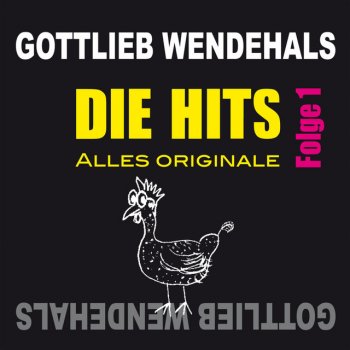 Gottlieb Wendehals Ich kenn in Lüneburg ne Heidi