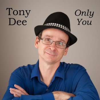 Tony Dee Only You