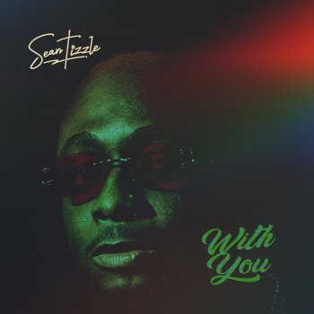 Sean Tizzle With You