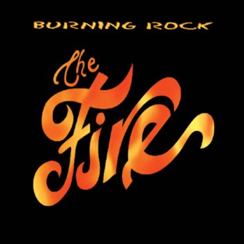 The Fire Burning Rock