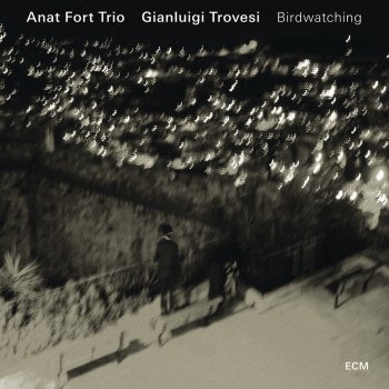 Anat Fort Trio feat. Gianluigi Trovesi Meditation for a New Year