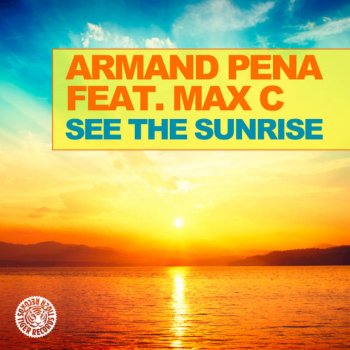 Armand Pena See the Sunrise