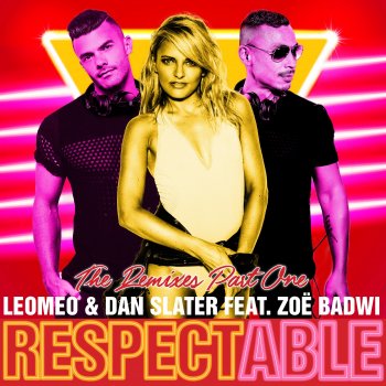 LeoMeo feat. Dan Slater & Zoë Badwi Respectable (feat. Zoë Badwi) [Lee Harris Remix]