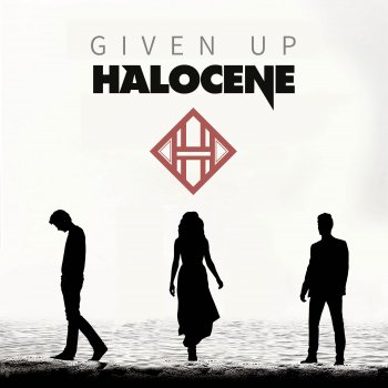 Halocene Given Up