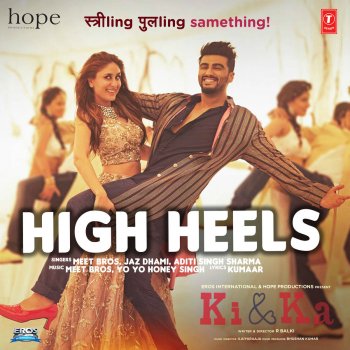 Aditi Singh Sharma, Jaz Dhami, Meet Bros & Yo Yo Honey Singh High Heels (From "Ki & Ka")