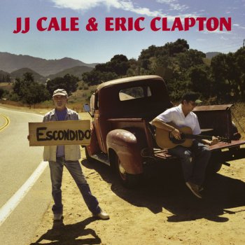 Eric Clapton withJ.J. Cale Hard to Thrill