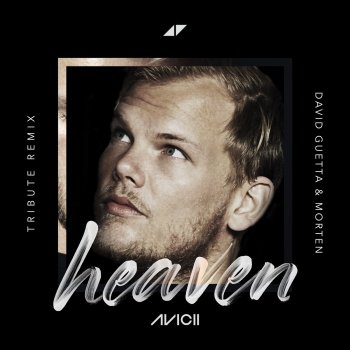 Avicii Heaven (David Guetta & MORTEN Remix)