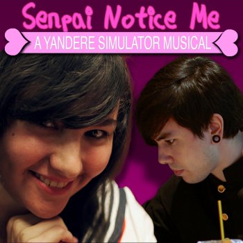 Random Encounters feat. SparrowRayne Senpai Notice Me: a Yandere Simulator Musical