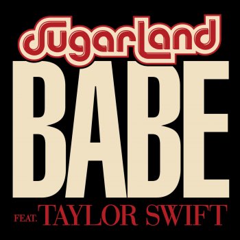 Sugarland feat. Taylor Swift Babe