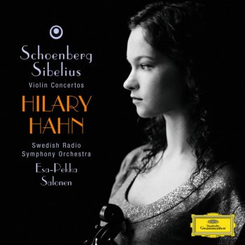 Arnold Schoenberg, Hilary Hahn, Swedish Radio Symphony Orchestra & Esa-Pekka Salonen Violin Concerto, Op.36: 3. Finale. Allegro
