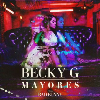 Becky G & Bad Bunny Mayores
