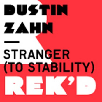 Dustin Zahn Stranger (To Stability)