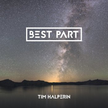 Tim Halperin Best Part