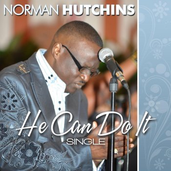 Norman Hutchins He Can Do It
