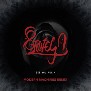 8 Graves feat. Modern Machines See You Again (Modern Machines Remix)