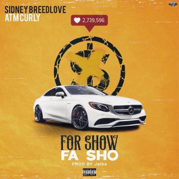 ATM Curly feat. Sidney Breedlove For Show Fa Sho