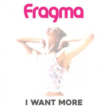 Fragma I Want More