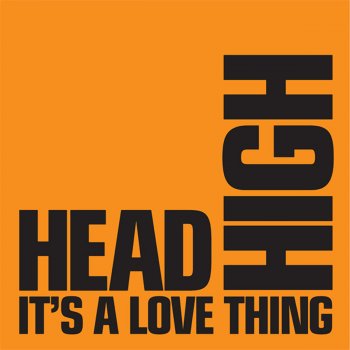 Head High It's a Love Thing (Piano Invasion)