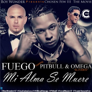 Fuego feat. Pitbull & Omega Mi Alma Se Muere (Chosen Few Remix)