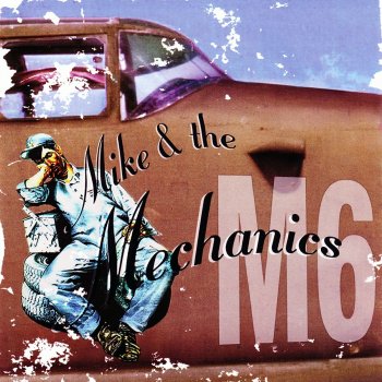 Mike + The Mechanics Whenever I Stop