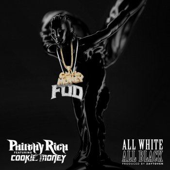 Philthy Rich feat. Cookie Money All White All Black