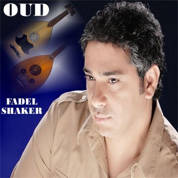 Fadel Shaker Enta Oumri