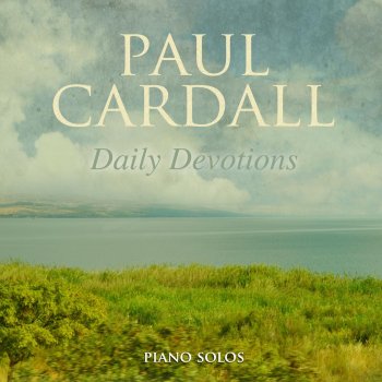 Paul Cardall I'll Go Where You Want Me to God