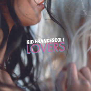 Kid Francescoli feat. Sarah Rebecca The Only One