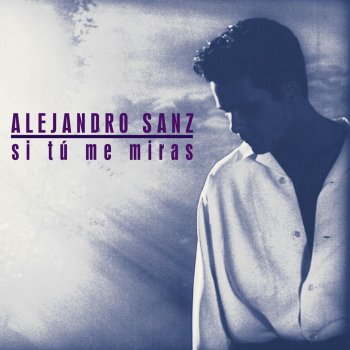 Alejandro Sanz Mi Primera Canción
