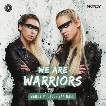 Mandy feat. Jelle van Dael We Are Warriors