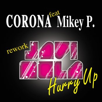 Corona feat. Mikey P. Hurry Up - Extended Mix