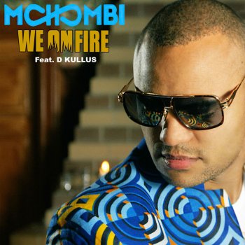 Mohombi feat. D. Kullus We on Fire