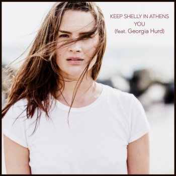Keep Shelly In Athens feat. Georgia Hurd You