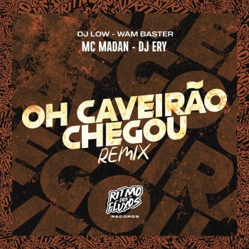 DJ Ery Oh Caveirão Chegou (Remix)