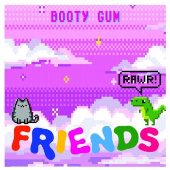 Booty Gum feat. Hazey B Friends!