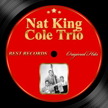 Nat King Cole Trio You're Nobody 'Till Somebody Loves You