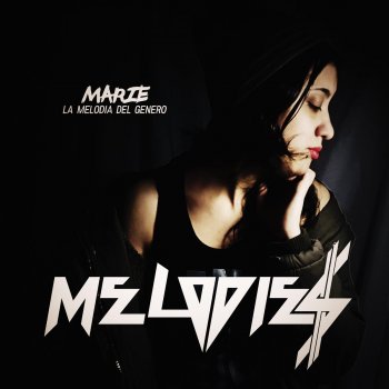Marie la Melodia del Genero feat. Dixel el Más Completo Sólo Tú