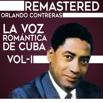 Orlando Contreras 100 años de boleros - Remastered