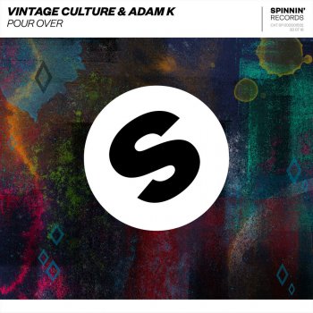 Vintage Culture feat. Adam K Pour Over