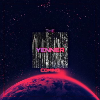 Yenner The Coming