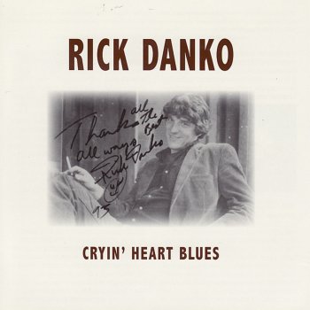 Rick Danko Cryin' Heart Blues