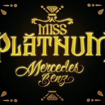 Miss Platnum Mercedes Benz (Album Version)