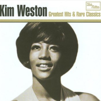 Kim Weston A Love Like Yours (Don't Come Knocking Everyday)