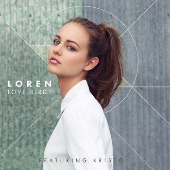 LOREN feat. Kristo Love Birds (feat. KRISTO)