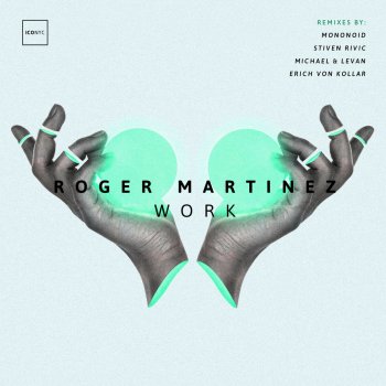 Roger Martinez Work (Mononoid Remix)