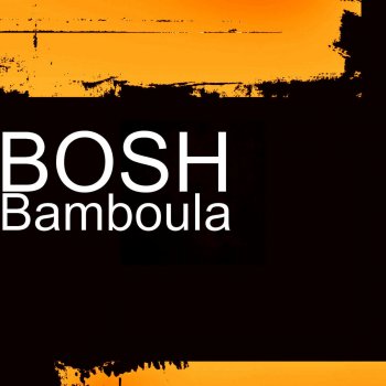 Bosh Bamboula