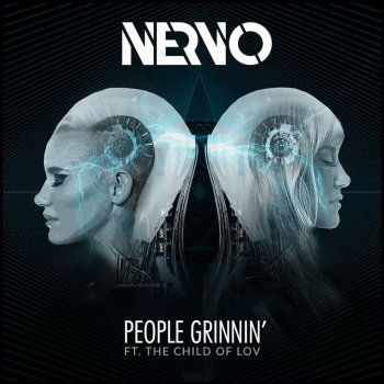 NERVO feat. The Child of Lov People Grinnin'
