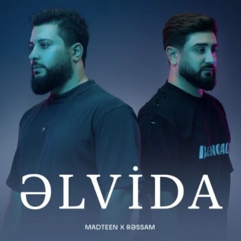 MadTeen feat. Rəssam Əlvida
