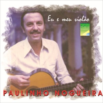Paulinho Nogueira Choro Chorado Pra Paulinho Nogueira