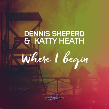 Dennis Sheperd feat. Katty Heath Where I Begin - Album Extended Mix